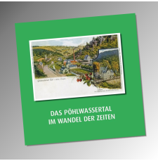 Das Pöhlwassertal im Wandel der Zeit